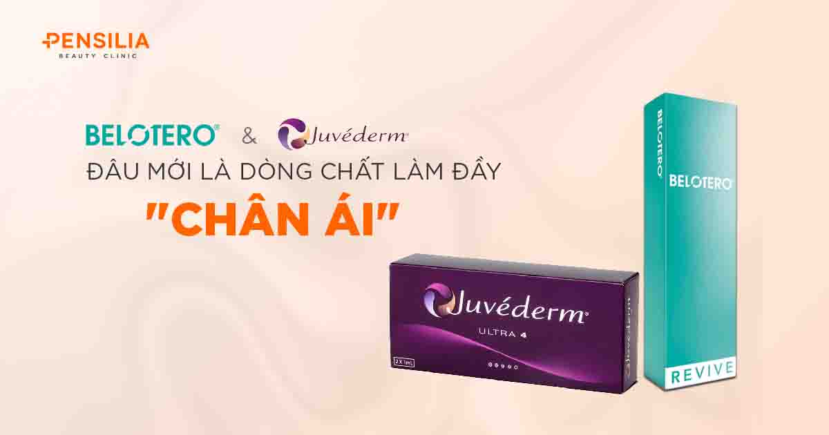 Nên chọn Juvederm hay Belotero