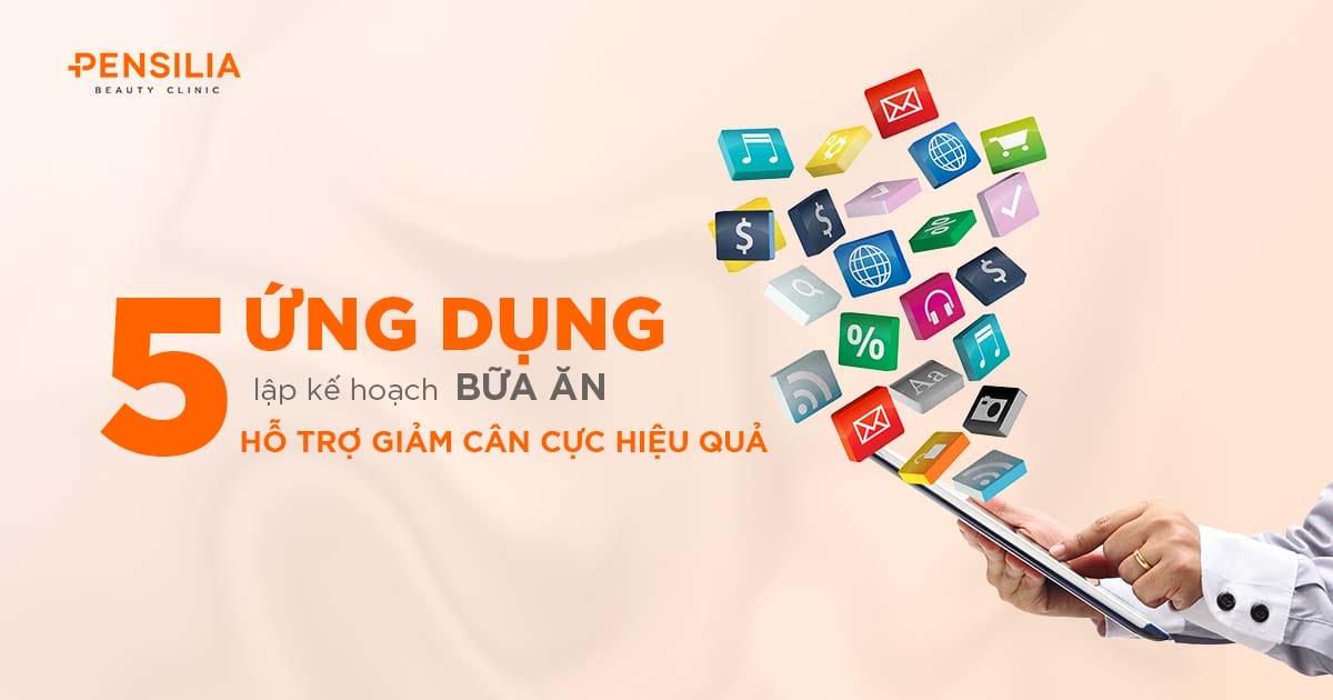 5 ứng dụng lập kế hoạch bữa ăn hỗ trợ giảm cân