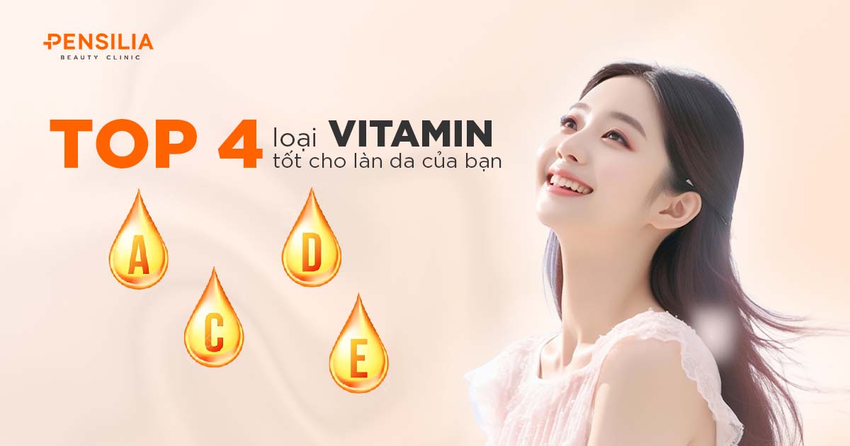 Top 4 loại vitamin tốt nhất cho làn da
