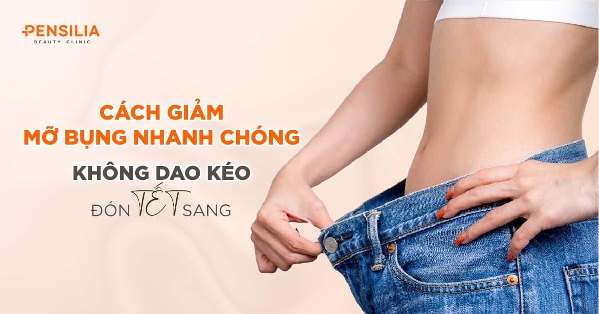 Cách giảm mỡ bụng nhanh chóng, không dao kéo đón Tết sang