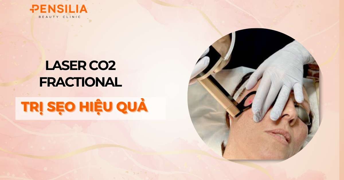 Trị sẹo nhanh bằng công nghệ laser co2 fractional
