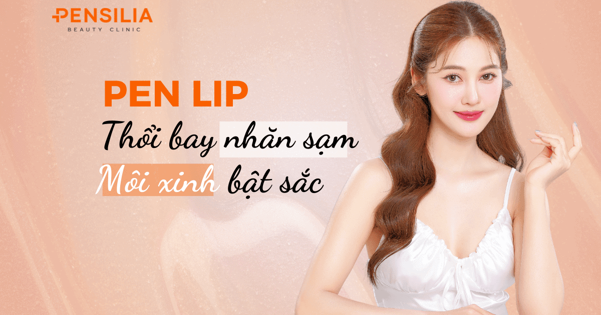 Pen lip thổi bay nhăn sạm, môi xinh bật sắc