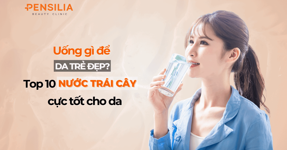 Uống gì để da trẻ đẹp Top 10 loại nước trái cây cực tốt cho da